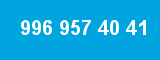 996 957 40 41